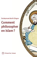 Télécharger le livre :  Comment philosopher en Islam ?