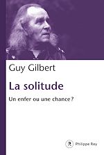 Télécharger le livre :  La solitude - Un enfer ou une chance ?