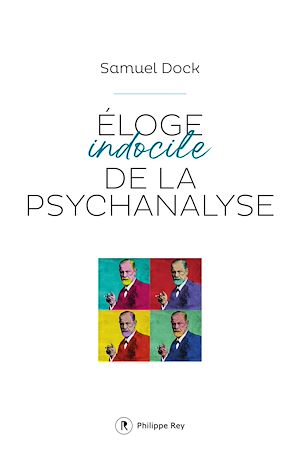 Téléchargez le livre :  Eloge indocile de la psychanalyse