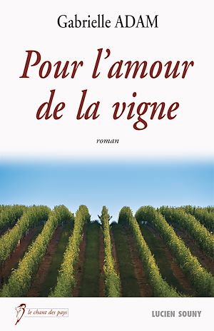 Téléchargez le livre :  Pour l'amour de la vigne