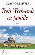 Télécharger le livre :  Trois Week-ends en famille
