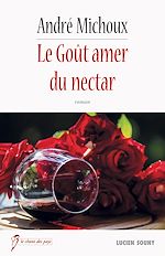 Télécharger le livre :  Le Goût amer du nectar