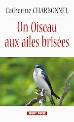 Télécharger le livre :  Un Oiseau aux ailes brisées