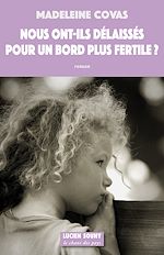 Télécharger le livre :  Nous ont-ils délaissés pour un bord plus fertile ?