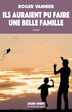 Télécharger le livre :  Ils auraient pu faire une belle famille
