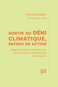 Téléchargez le livre :  Sortir du déni climatique, entrer en action - Analyses et leviers d'action pour une transition