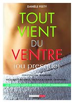Download this eBook Tout vient du ventre (ou presque)