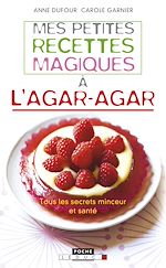 Download this eBook Mes petites recettes magiques à l'agar-agar