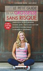 Download this eBook Le petit guide de la grossesse sans risque