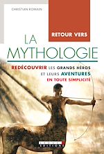 Télécharger le livre :  Retour vers la mythologie