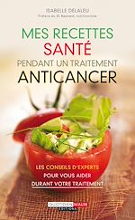 Download this eBook Mes recettes santé pendant un traitement anticancer