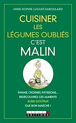 Download this eBook Cuisiner les légumes oubliés, c'est malin