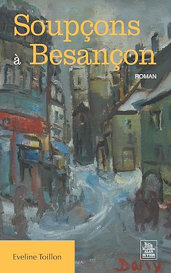 Télécharger le livre :  Soupçons à Besançon