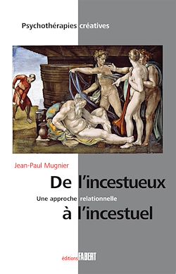 Télécharger le livre :  De l'incestueux à l'incestuel - Une approche relationnelle