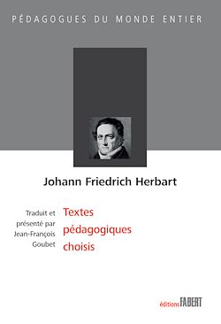 Télécharger le livre :  Johann Friedrich Herbart - Textes pédagogiques choisis