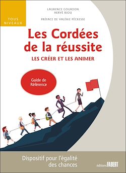 Télécharger le livre :  Les cordées de la réussite - Les créer et les animer