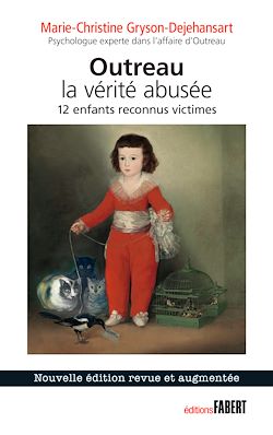 Télécharger le livre :  Outreau. La vérité abusée : 12 enfants reconnus victimes