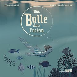 Télécharger le livre :  Une bulle dans l'océan