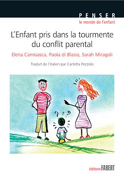 Télécharger le livre :  L'Enfant pris dans la tourmente du conflit parental