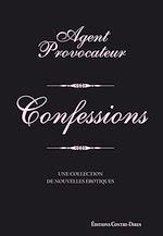 Télécharger le livre :  Agent provocateur - Confessions