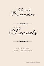 Télécharger le livre :  Agent provocateur - Secrets