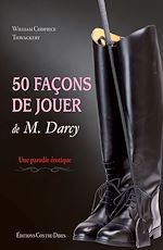 Télécharger le livre :  50 façons de jouer de M.Darcy