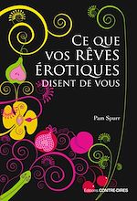 Télécharger le livre :  Ce que vos rêves érotiques disent de vous