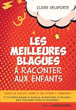 Télécharger le livre :  Les meilleures blagues à raconter aux enfants