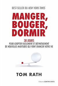 Téléchargez le livre :  Manger, bouger, dormir - 30 jours pour adopter facilement et définitivement de nouvelles habitudes q