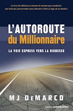 Télécharger le livre :  L'autoroute du millionnaire - La voie express vers la richesse
