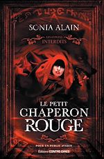 Télécharger le livre :  Le Petit Chaperon rouge - Les contes interdits