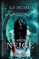 Télécharger le livre :  Blanche-Neige - Les contes interdits