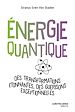 Télécharger le livre :  Énergie quantique - Des transformations étonnantes, des guérisons exceptionnelles