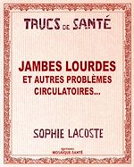 Télécharger le livre :  Jambes lourdes - Et autres problèmes circulatoires...