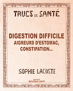 Télécharger le livre :  Digestion difficile - Aigreurs d'estomac constipation
