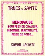 Télécharger le livre :  Ménopause - Bouffées de chaleur, insomnie, irritabilité, prise de poids...