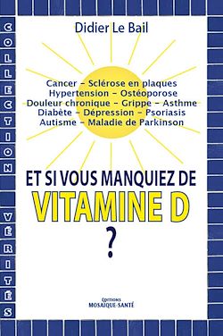 Télécharger le livre :  Et si vous manquiez de vitamine D ?