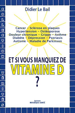 ET SI VOUS MANQUIEZ DE VITAMINE D ?