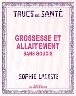 Télécharger le livre :  Grossesse et allaitement sans souci