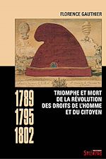 Télécharger le livre :  Triomphe et mort de la révolution des droits de l'homme et du citoyen (1789-1795-1802)
