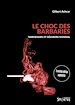 Télécharger le livre :  Le Choc des barbaries