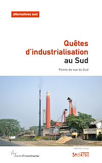 Téléchargez le livre :  Quêtes d'industrialisation au Sud