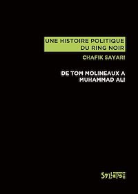 Téléchargez le livre :  Une histoire politique du ring noir