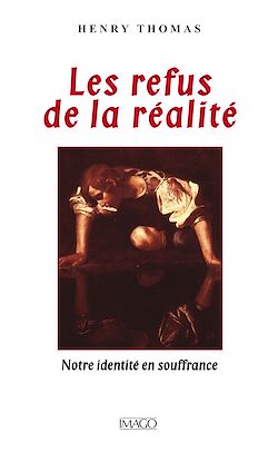 Télécharger le livre :  Les Refus de la réalité