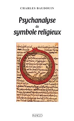 Télécharger le livre :  Psychanalyse du symbole religieux