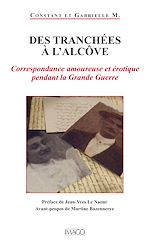 Télécharger le livre :  Des Tranchées à l'alcôve - Correspondance amoureuse et érotique pendant la Grande Guerre