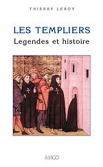 Télécharger le livre :  Les templiers, légendes et histoire
