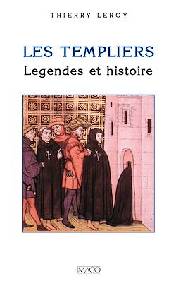 Télécharger le livre :  Les templiers, légendes et histoire