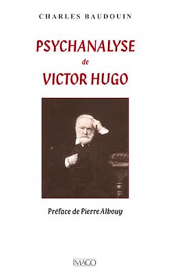 Télécharger le livre :  Psychanalyse de Victor Hugo