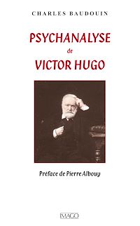 Télécharger le livre :  Psychanalyse de Victor Hugo